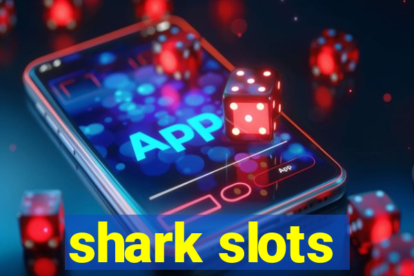 shark slots